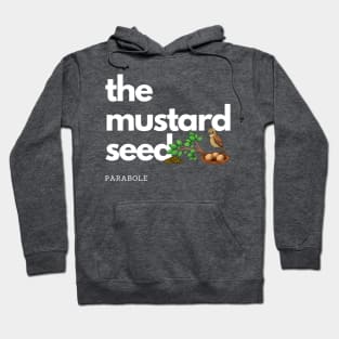 Parabole of the mustard seed Hoodie